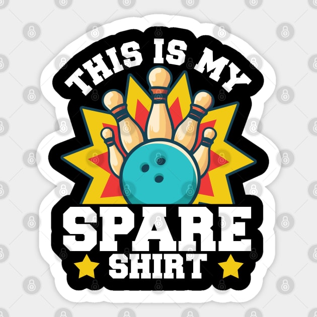 This Is My Spare Shirt | Funny Bowling Sport Game Sticker by 365inspiracji